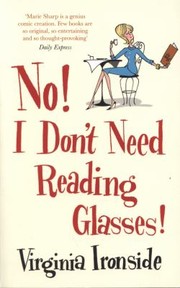 Cover of: No I Dont Need Reading Glasses by 
