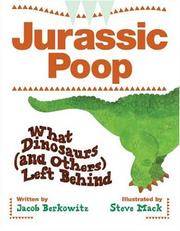Cover of: Jurassic Poop: What Dinosaurs (And Others) Left Behind