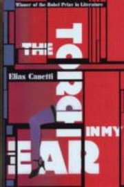 Cover of: The Torch in My Ear Elias Canetti