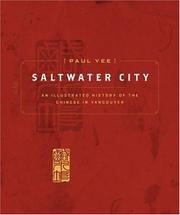 Cover of: Saltwater City: An Illustrated History of the Chinese in Vancouver
