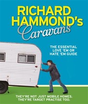 Richard Hammonds Caravans The Essential Love Em Or Hate Em Guide by Richard Hammond