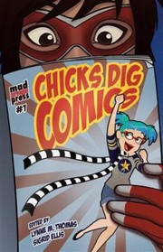 Cover of: Chicks Dig Comics by 