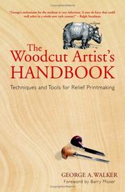 Cover of: The Woodcut Artist's Handbook: Techniques and Tools for Relief Printmaking