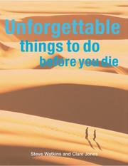 Cover of: Unforgettable Things to Do Before You Die