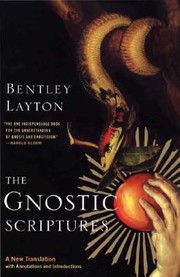 Cover of: The Gnostic Scriptures A New Translation With Annotations And Introductions