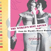 Cover of: The Worlds Best Advice From The Worlds Wisest Women by 