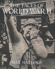 Cover of: The Faces of World War II: The Second World War in Words & Pictures