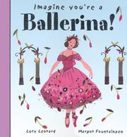Cover of: Imagine You're a Ballerina (Imagine This!) by Meg Clibbon
