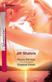 Room Service/ Shadow Hawk by Jill Shalvis