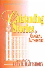 Outstanding stories by general authorities by Leon R. Hartshorn