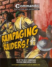 Cover of: Rampaging Raiders Six Of The Best Commando Mission Comic Books Ever