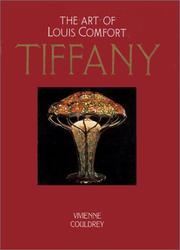Cover of: The art of Louis Comfort Tiffany