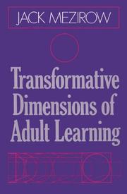 Transformative dimensions of adult learning by Jack Mezirow