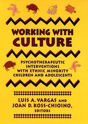 Cover of: Working with culture: psychotherapeutic interventions with ethnic minority children and adolescents