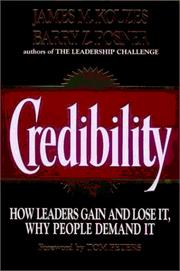 Credibility by James M. Kouzes, Barry Z. Posner