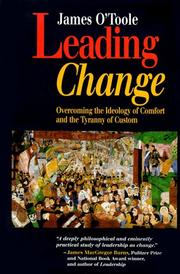 Cover of: Leading change: overcoming the ideology of comfort and the tyranny of custom