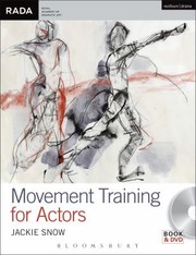 Movement Training For Actors by Jackie Snow