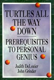 Cover of: Turtles all the way down: prerequisites to personal genius