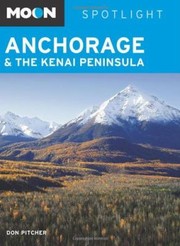 Cover of: Anchorage The Kenai Peninsula
