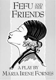 Cover of: Fefu and Her Friends (PAJ Books) by María Irene Fornes