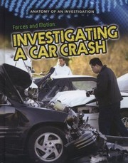 Cover of: Forces And Motion Investigating A Car Crash by 