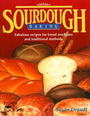 Cover of: Sourdough baking: fabulous recipes for bread machines and traditional methods