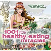 Cover of: 1001 Little Healthy Eating Miracles