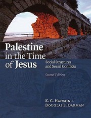 Palestine in the Time of Jesus by K. C. Hanson