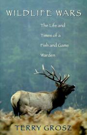 Cover of: Wildlife Wars: The Life and Times of a Fish and Game Warden