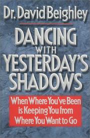Cover of: Dancing with yesterday's shadows