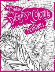 Cover of: Feathers
            
                Designs for Coloring