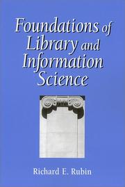 Foundations of library and information science by Richard Rubin, Rachel G. Rubin, Camila Alire, RACHEL G. RUBIN
