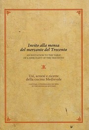 Cover of: Invito Alla Mensa Del Mercante Del Trecento Usi Arnesi E Ricette Della Cucina Medievale