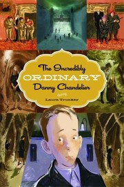Cover of: The Incredibly Ordinary Danny Chandelier by 