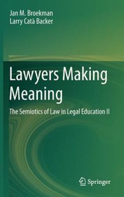 Cover of: Lawyers Making Meaning The Semiotics Of Law In Legal Education Ii