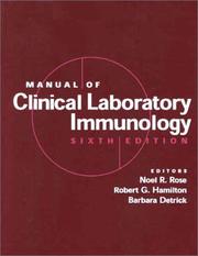 Manual of clinical laboratory immunology by Noel R. Rose, Robert G. Hamilton