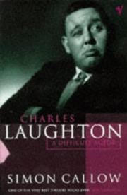 Cover of: Charles Laughton, a difficult actor by Simon Callow