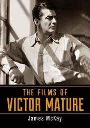 Cover of: The Films Of Victor Mature
