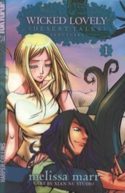 Cover of: Wicked Lovely Desert Tales: Sanctuary (Wicked Lovely Desert Tales Manga Series, Book 1)