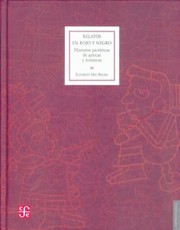 Cover of: Relatos En Rojo Y Negro Historias Pictoricas De Aztecas Y Mixtecos