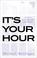 Cover of: It's Your Hour