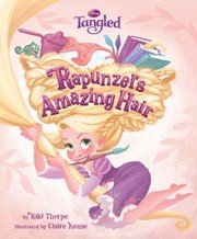 Cover of: Rapunzels Amazing Hair
            
                Disney Tangled