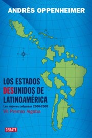 Cover of: Los Estados Desunidos De Latinoamrica Los Mejores Columnas De 2006 A 2009