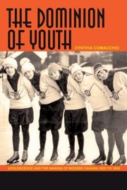 Cover of: The Dominion of Youth
            
                Studies in Childhood and Family in Canada