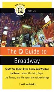 Cover of: The Q Guide to Broadway by Seth Rudetsky