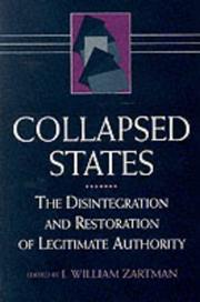 Cover of: Collapsed States: The Disintegration and Restoration of Legitimate Authority
