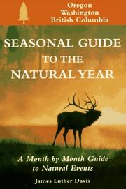 Seasonal guide to the natural year by Davis, James L.
