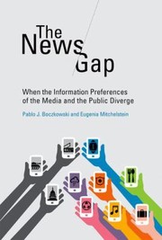 The News Gap by Pablo J. Boczkowski