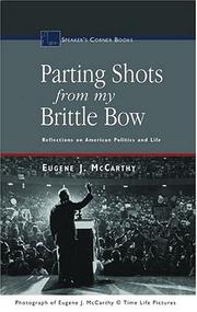 Cover of: Parting shots from my brittle bow by McCarthy, Eugene J.