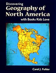 Discovering geography of North America with books kids love by Carol J. Fuhler